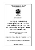 Tóm tắt luận văn Thạc sĩ Quản trị kinh doanh: Giải pháp marketing nhằm mở rộng thị trường cho ngân hàng thương mại cổ phần phát triển nhà Đồng Bằng Sông Cửu Long chi nhánh Trà Vinh