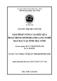 Tóm tắt luận văn Thạc sĩ Quản trị kinh doanh: Giải pháp nâng cao kết quả hoạt động kinh doanh làng nghề đan đát tại tỉnh Trà Vinh