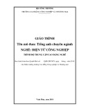 Giáo trình Tiếng Anh chuyên ngành (Nghề: Điện tử công nghiệp) - CĐ Công nghiệp và Thương mại