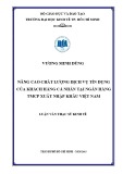 Luận văn Thạc sĩ Kinh tế: Nâng cao chất lượng dịch vụ tín dụng của khách hàng cá nhân tại Ngân hàng TMCP Xuất Nhập Khẩu Việt Nam