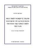 Luận văn Thạc sĩ Kinh tế: Phát triển nghiệp vụ thanh toán quốc tế tại Ngân hàng TMCP Đầu tư và Phát triển Việt Nam