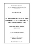 Luận văn Thạc sĩ Kinh tế: Ảnh hưởng của tập trung hệ thống ngân hàng lên thất nghiệp ở các nước thành viên APEC