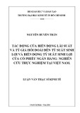 Luận văn Thạc sĩ Kinh tế: Tác động của biến động lãi suất và tỷ giá hối đoái đến tỷ suất sinh lợi và biến động tỷ suất sinh lợi của cổ phiếu ngân hàng - Nghiên cứu thực nghiệm tại Việt Nam