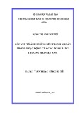 Luận văn Thạc sĩ Kinh tế: Các yếu tố ảnh hưởng đến thanh khoản trong hoạt động của các ngân hàng thương mại Việt Nam