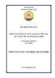 Tóm tắt Luận văn Thạc sĩ Luật Kinh tế: Pháp luật về đầu tư nước ngoài tại Việt Nam qua thực tiễn tại tỉnh Quảng Bình