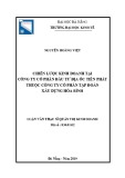 Tóm tắt Luận văn Thạc sĩ Quản trị kinh doanh: Chiến lược kinh doanh tại công ty cổ phần đầu tư địa ốc tiến phát thuộc Công ty cổ phần tập đoàn xây dựng Hòa Bình