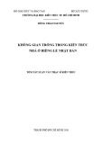 Tóm tắt Luận văn Thạc sĩ Kiến trúc: Không gian trống trong kiến trúc nhà ở riêng lẻ Nhật Bản