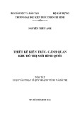 Tóm tắt Luận văn Thạc sĩ Quy hoạch vùng và đô thị: Thiết kế Kiến trúc- Cảnh quan khu đô thị mới Bình Quới