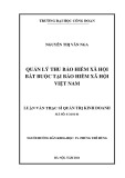 Luận văn Thạc sĩ Quản trị Kinh doanh: Quản lý thu bảo hiểm xã hội bắt buộc tại Bảo hiểm xã hội Việt Nam