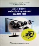 Giáo trình Thiết kế có sự trợ giúp của máy tính: Phần 2 - TS. Trần Văn Tùng