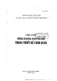 Giáo trình Ứng dụng Autocad trong thiết kế cảnh quan: Phần 1 - ĐH Lâm Nghiệp