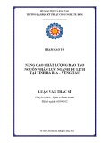 Luận văn Thạc sĩ Quản trị kinh doanh: Nâng cao chất lượng đào tạo nguồn nhân lực ngành Du lịch tại tỉnh Bà Rịa – Vũng Tàu