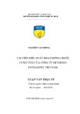 Luận văn Thạc sĩ Quản trị kinh doanh: Cải tiến hiệu suất hoạt động chuỗi cung ứng của Công ty Detmold Packaging Việt Nam