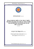 Luận văn Thạc sĩ Quản trị kinh doanh: Hoạch định chiến lược phát triển trường Đại học Kỹ thuật Công nghệ thành phố Hồ Chí Minh (Hutech) đến năm 2020