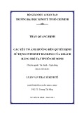 Luận văn Thạc sĩ Kinh tế: Các yếu tố ảnh hưởng đến quyết định sử dụng internet banking của khách hàng trẻ tại Tp Hồ Chí Minh