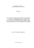 Luận văn Thạc sĩ Kinh tế: Các nhân tố ảnh hưởng đến quyết định vay vốn của khách hàng cá nhân tại các ngân hàng thương mại cổ phần Việt Nam trên địa bàn thành phố Hồ Chí Minh