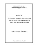 Luận văn Thạc sĩ Kinh tế: Tăng cường huy động tiền gửi khách hàng tại Ngân hàng thương mại cổ phần Xuất nhập khẩu Việt Nam