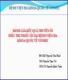 Bài giảng Đánh giá kết quả truyền ối điều trị thiểu ối tại Bệnh viện Đa khoa quốc tế Vinmec