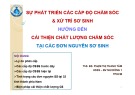 Bài giảng Sự phát triển các cấp độ chăm sóc và xử trí sơ sinh hướng đến cải thiện chất lượng chăm sóc tại các đơn nguyên sinh