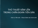 Bài giảng Thủ thuật xâm lấn trong chẩn đoán tiền sản