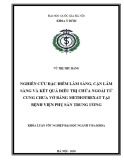 Khóa luận tốt nghiệp đại học ngành Y đa khoa: Nghiên cứu đặc điểm lâm sàng, cận lâm sàng và kết quả điều trị chửa ngoài tử cung chưa vỡ bằng Methotrexat tại Bệnh viện Phụ Sản Trung Ương