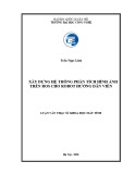 Luận văn Thạc sĩ Khoa học máy tính: Xây dựng hệ thống phân tích hình ảnh trên ros cho robot hướng dẫn viên