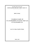 Luận văn Thạc sĩ Quốc tế học: Vấn đề di cư quốc tế của người Hmông ở Tây Bắc Việt Nam từ năm 1991 đến nay