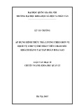 Luận văn Thạc sĩ Khoa học quản lý: Áp dụng hình thức trả lương theo đơn vị dịch vụ cho vị trí nhân viên chăm sóc khách hàng ở Tập đoàn Hoa Sao