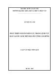 Luận văn Thạc sĩ Du lịch: Phát triển nguồn nhân lực trong lĩnh vực đào tạo, dạy nghề du lịch trên địa bàn tỉnh Lâm Đồng