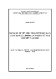 Luận văn Thạc sĩ Lịch sử: Đảng bộ huyện Chợ Đồn (tỉnh Bắc Kạn) lãnh đạo xóa đói giảm nghèo từ năm 2001 đến năm 2013