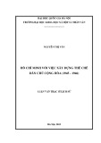 Luận văn Thạc sĩ Lịch sử: Hồ Chí Minh với việc xây dựng thể chế dân chủ cộng hòa (1945 - 1946)