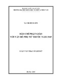 Luận văn Thạc sĩ Lịch sử: Báo chí Phật giáo với vấn đề phụ nữ trước năm 1945 (1929 – 1945)