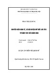 Luận án Tiến sĩ Lịch sử: Chuyển biến kinh tế, xã hội huyện Mỹ Đức (Hà Tây) từ năm 1991 đến năm 2008