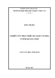 Luận văn Thạc sĩ Du lịch: Nghiên cứu giá trị các di tích lịch sử - văn hóa trọng điểm triều Trần tại Quảng Ninh phục vụ phát triển du lịch