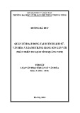 Tóm tắt luận văn Thạc sĩ Quản lý văn hóa: Quản lý hoạt động tại di tích lịch sử - văn hóa và danh thắng Hang Son gắn với phát triển du lịch tỉnh Quảng Ninh