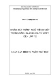 Luận văn Thạc sĩ Ngôn ngữ học: Khảo sát thành ngữ tiếng Việt trong sách giáo khoa từ lớp 1 đến lớp 12