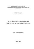 Luận án Tiến sĩ Lịch sử: Sự ra đời và phát triển Đảng bộ tỉnh Hà Nam từ năm 1930 đến năm 1965