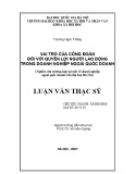 Luận văn Thạc sĩ Xã hội học: Vai trò của Công đoàn đối với quyền lợi người lao động trong doanh nghiệp ngoài quốc doanh