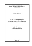 Luận văn Thạc sĩ Công tác xã hội: Công tác xã hội trong bệnh viện tâm thần Hải Dương