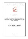 Luận văn Thạc sĩ Kỹ thuật: Nghiên cứu giải pháp nâng cao chất lượng mạng GPON tại Trung tâm Viễn thông Yên Thế – VNPT Bắc Giang