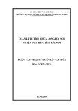 Luận văn Thạc sĩ Quản lý văn hóa: Quản lý di tích chùa Long Đọi Sơn huyện Duy Tiên, tỉnh Hà Nam