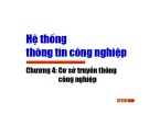 Bài giảng Hệ thống thông tin công nghiệp - Chương 4.1: Cơ sở truyền thông công nghiệp