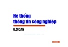 Bài giảng Hệ thống thông tin công nghiệp - Chương 6.3: CAN