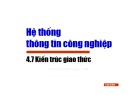 Bài giảng Hệ thống thông tin công nghiệp - Chương 4.7: Kiến trúc giao thức