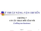 Bài giảng Kỹ thuật nâng & vận chuyển - Chương 7: Cơ cấu thay đổi tầm với (Luffing mechanisms)