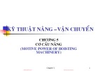 Bài giảng Kỹ thuật nâng & vận chuyển - Chương 5: Cơ cấu nâng (motive power of hoisting machinery)