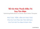 Bài giảng Tối ưu hóa thuốc điều trị suy tim mạn - PGS. TS. BS. Trần Văn Huy