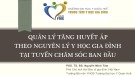 Bài giảng Quản lý tăng huyết áp theo nguyên lý y học gia đình tại tuyến chăm sóc ban đầu - PGS. TS. BS. Nguyễn Minh Tâm