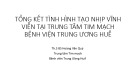 Bài giảng Tổng kết tình hình tạo nhịp vĩnh viễn tại trung tâm tim mạch Bệnh viện Trung ương Huế - Th.S BS Hoàng Văn Quý