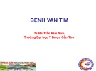 Bài giảng Bệnh van tim - Ts.Bs.Trần Kim Sơn